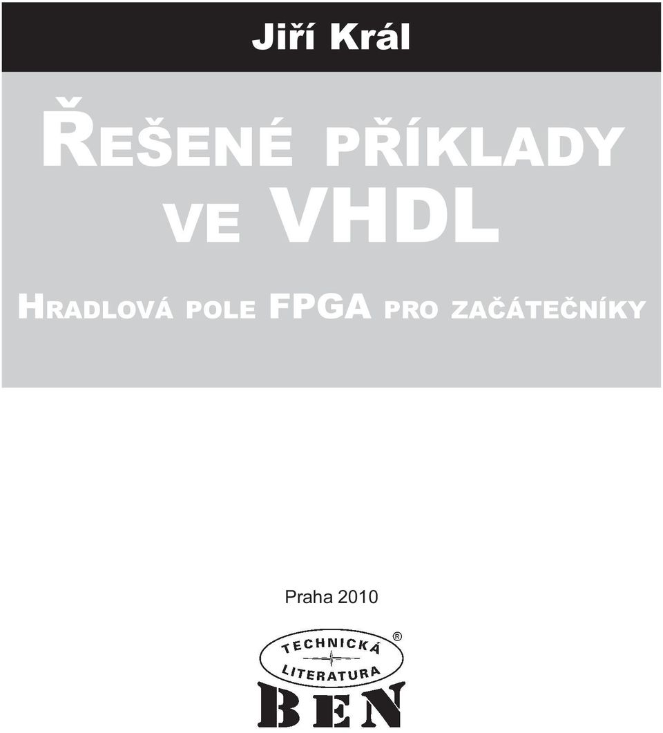 HRADLOVÁ POLE FPGA
