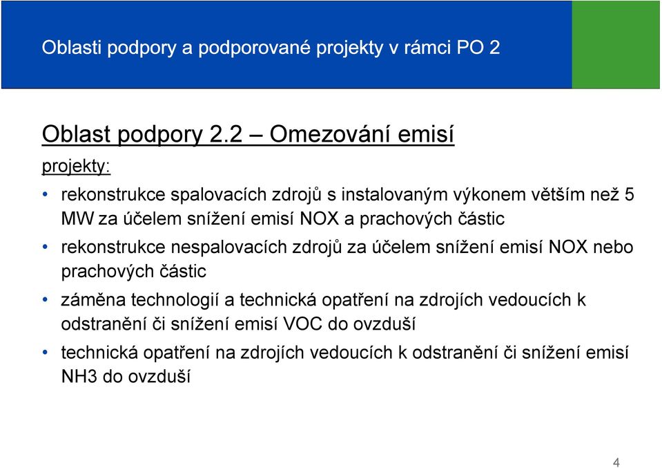 NOX a prachových částic rekonstrukce nespalovacích zdrojů za účelem snížení emisí NOX nebo prachových částic záměna