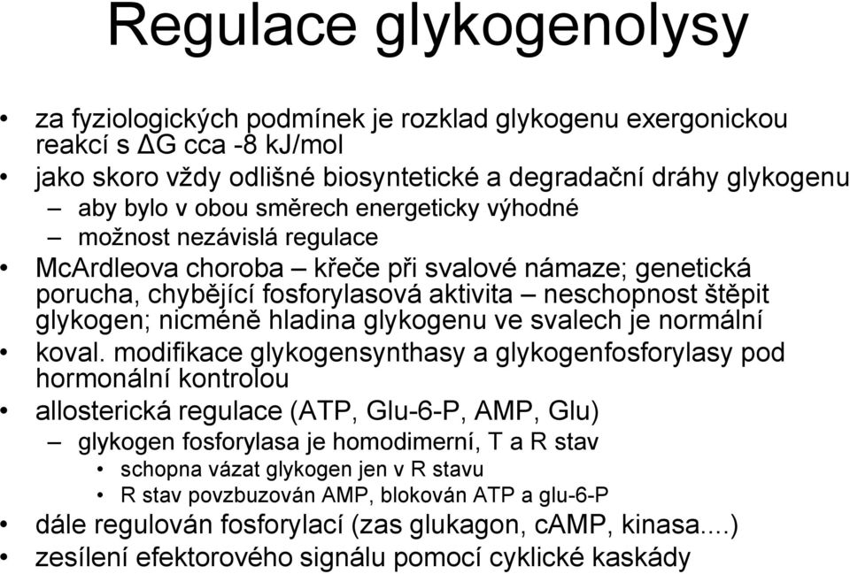 glykogenu ve svalech je normální koval.