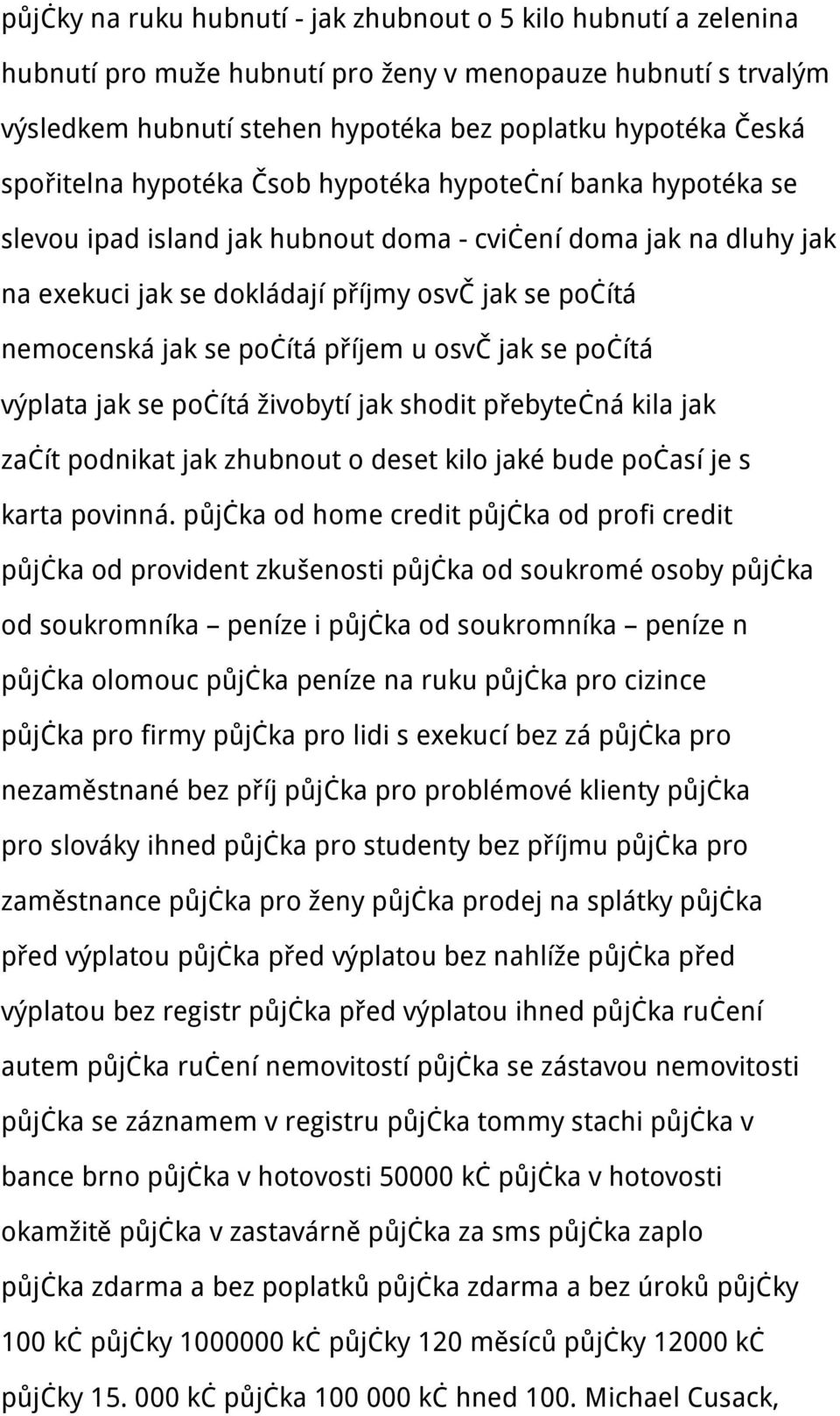 se počítá příjem u osvč jak se počítá výplata jak se počítá živobytí jak shodit přebytečná kila jak začít podnikat jak zhubnout o deset kilo jaké bude počasí je s karta povinná.