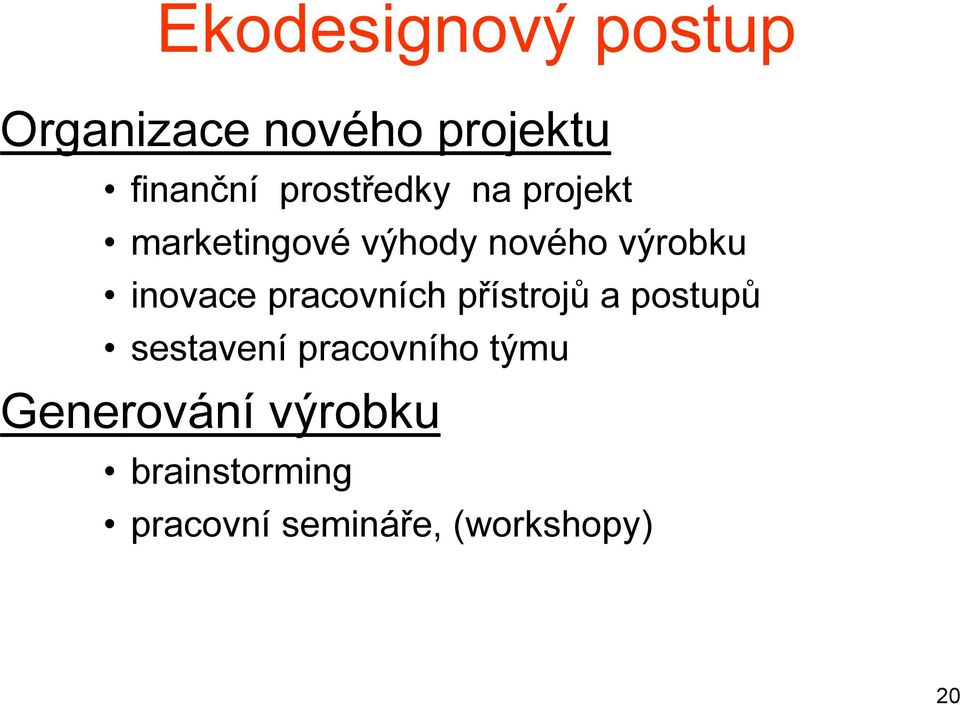 inovace pracovních přístrojů a postupů sestavení pracovního