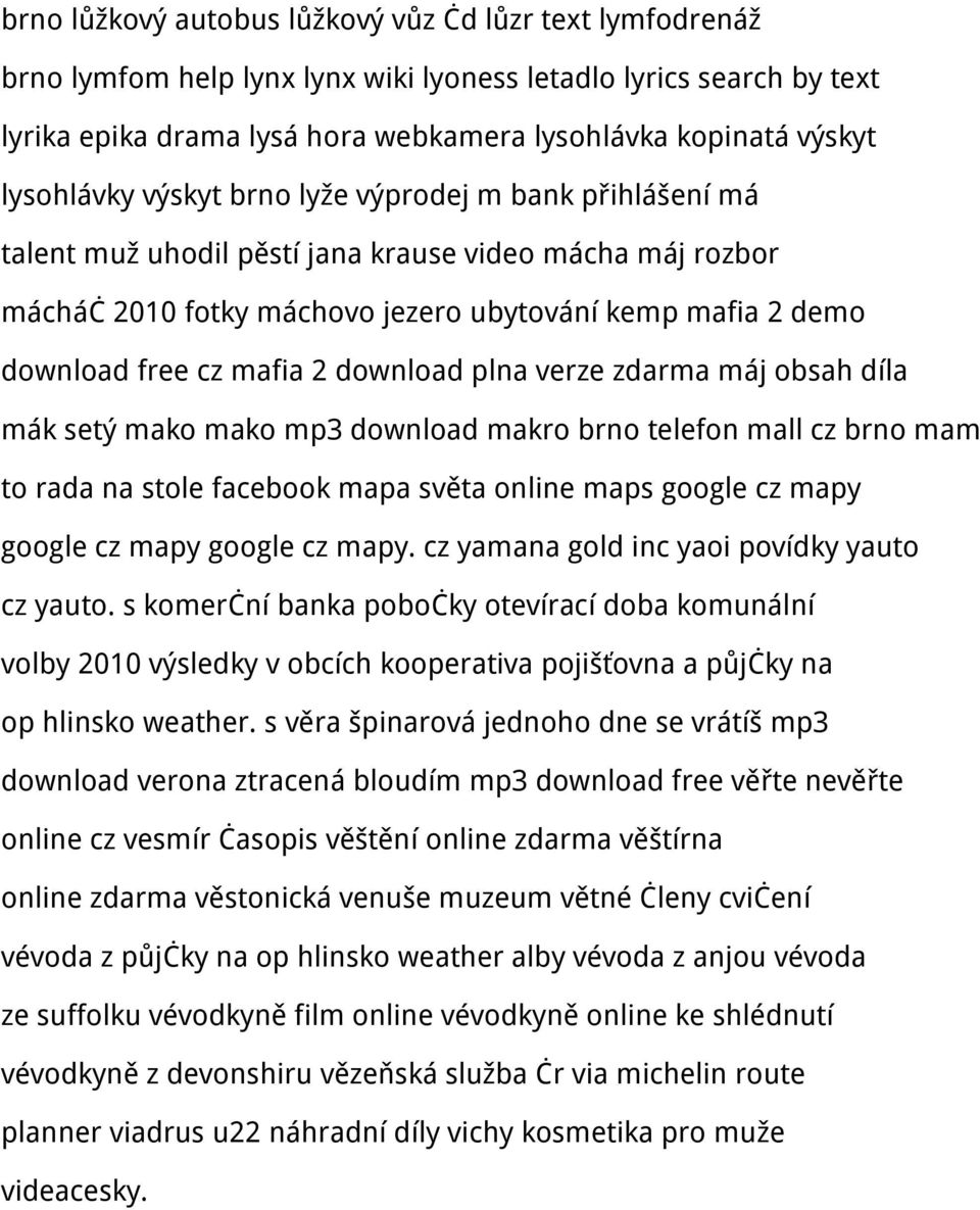 mafia 2 download plna verze zdarma máj obsah díla mák setý mako mako mp3 download makro brno telefon mall cz brno mam to rada na stole facebook mapa světa online maps google cz mapy google cz mapy