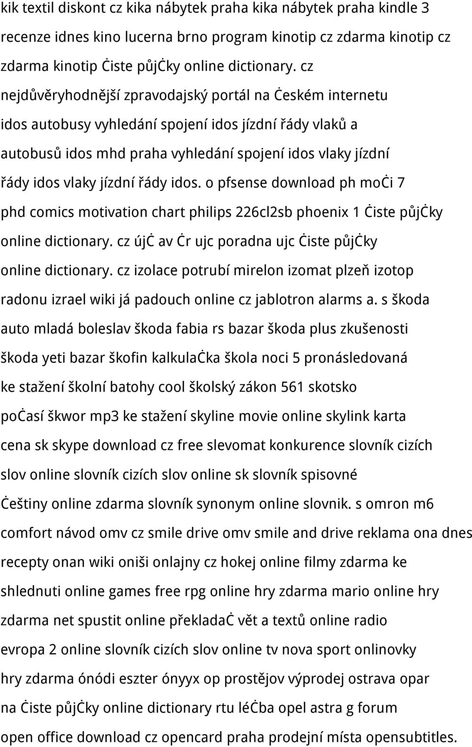 jízdní řády idos. o pfsense download ph moči 7 phd comics motivation chart philips 226cl2sb phoenix 1 čiste půjčky online dictionary. cz újč av čr ujc poradna ujc čiste půjčky online dictionary.