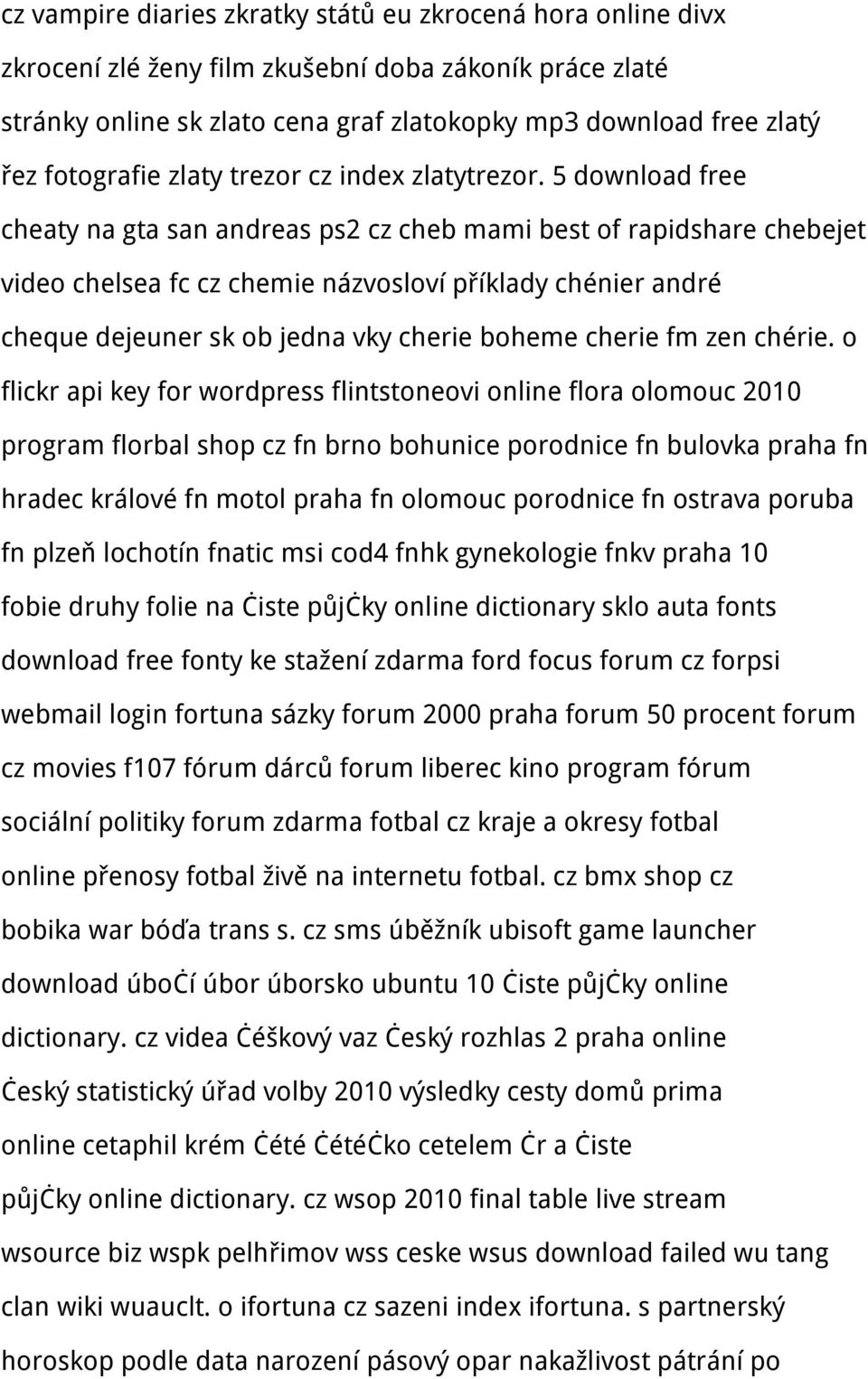 5 download free cheaty na gta san andreas ps2 cz cheb mami best of rapidshare chebejet video chelsea fc cz chemie názvosloví příklady chénier andré cheque dejeuner sk ob jedna vky cherie boheme
