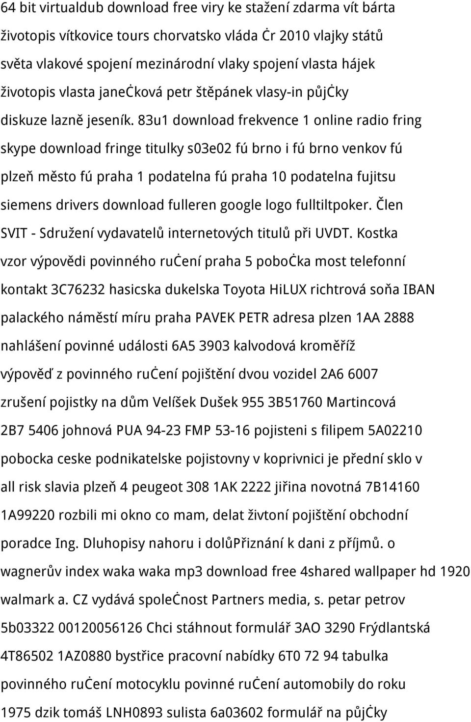 83u1 download frekvence 1 online radio fring skype download fringe titulky s03e02 fú brno i fú brno venkov fú plzeň město fú praha 1 podatelna fú praha 10 podatelna fujitsu siemens drivers download