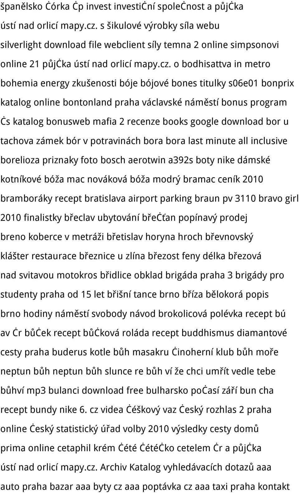 o bodhisattva in metro bohemia energy zkušenosti bóje bójové bones titulky s06e01 bonprix katalog online bontonland praha václavské náměstí bonus program čs katalog bonusweb mafia 2 recenze books