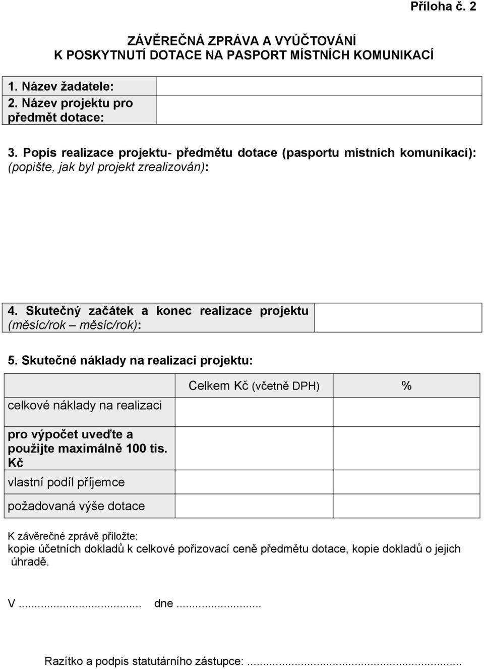 Skutečný začátek a konec realizace projektu (měsíc/rok měsíc/rok): 5.