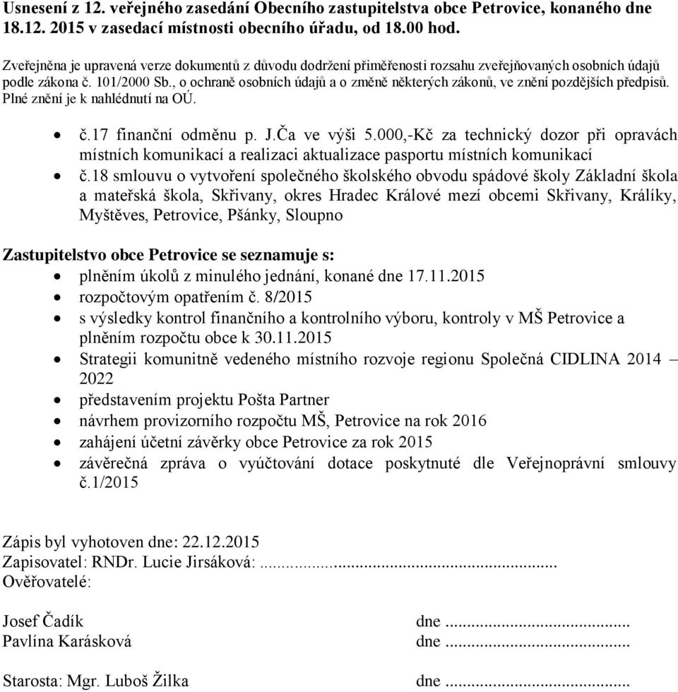 000,-Kč za technický dozor při opravách místních komunikací a realizaci aktualizace pasportu místních komunikací č.