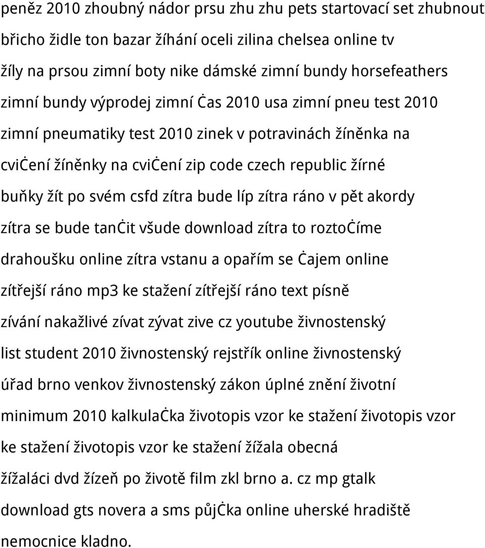 bude líp zítra ráno v pět akordy zítra se bude tančit všude download zítra to roztočíme drahoušku online zítra vstanu a opařím se čajem online zítřejší ráno mp3 ke stažení zítřejší ráno text písně