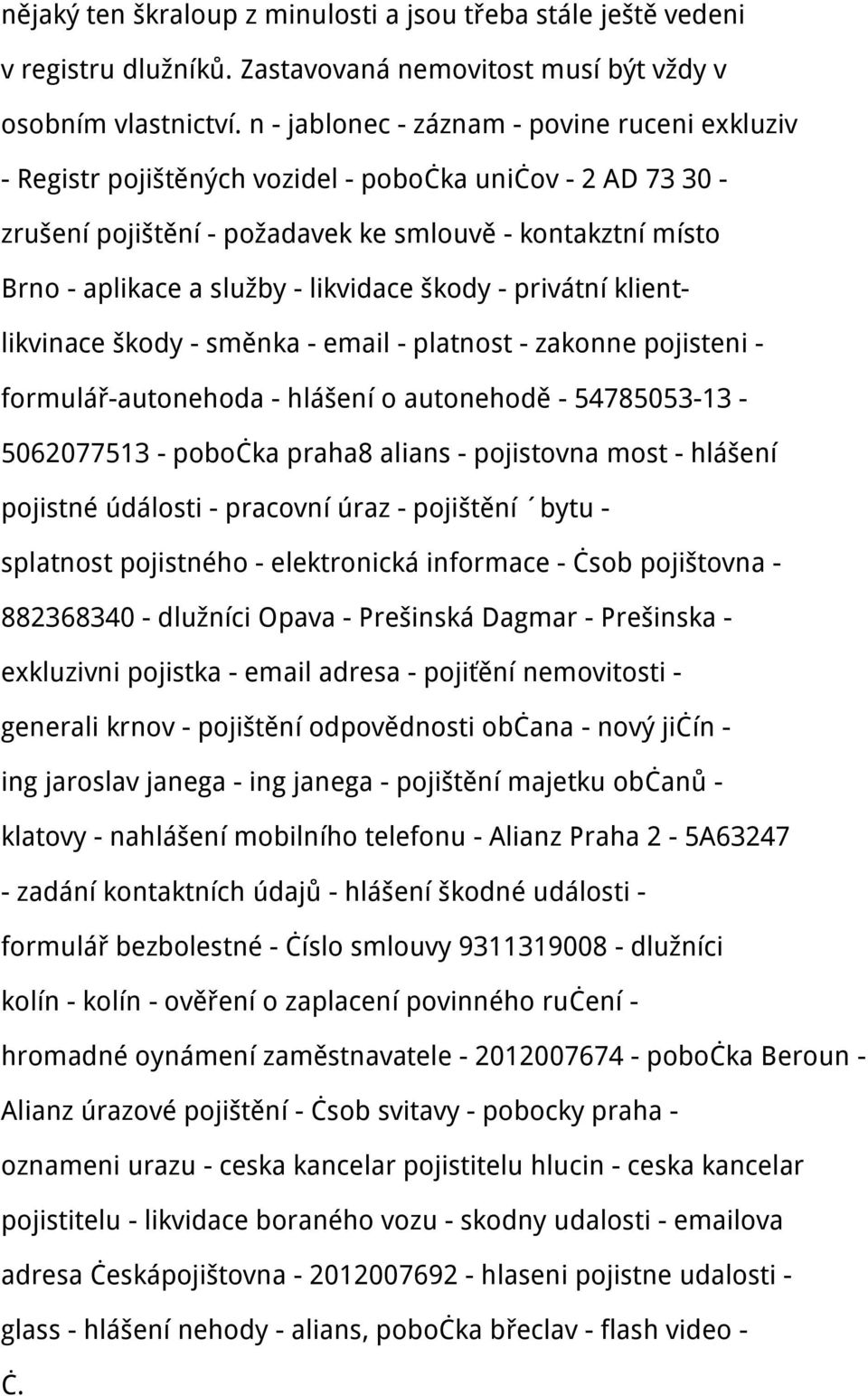 likvidace škody - privátní klientlikvinace škody - směnka - email - platnost - zakonne pojisteni - formulář-autonehoda - hlášení o autonehodě - 54785053-13 - 5062077513 - pobočka praha8 alians -