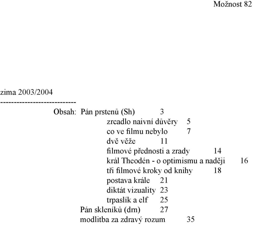 král Theodén - o optimismu a naději 16 tři filmové kroky od knihy 18 postava krále 21