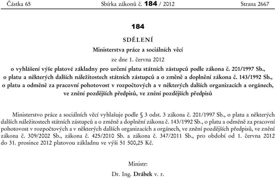 , o platu a některých dalších náležitostech státních zástupců a o změně a doplnění zákona č. 143/1992 Sb.