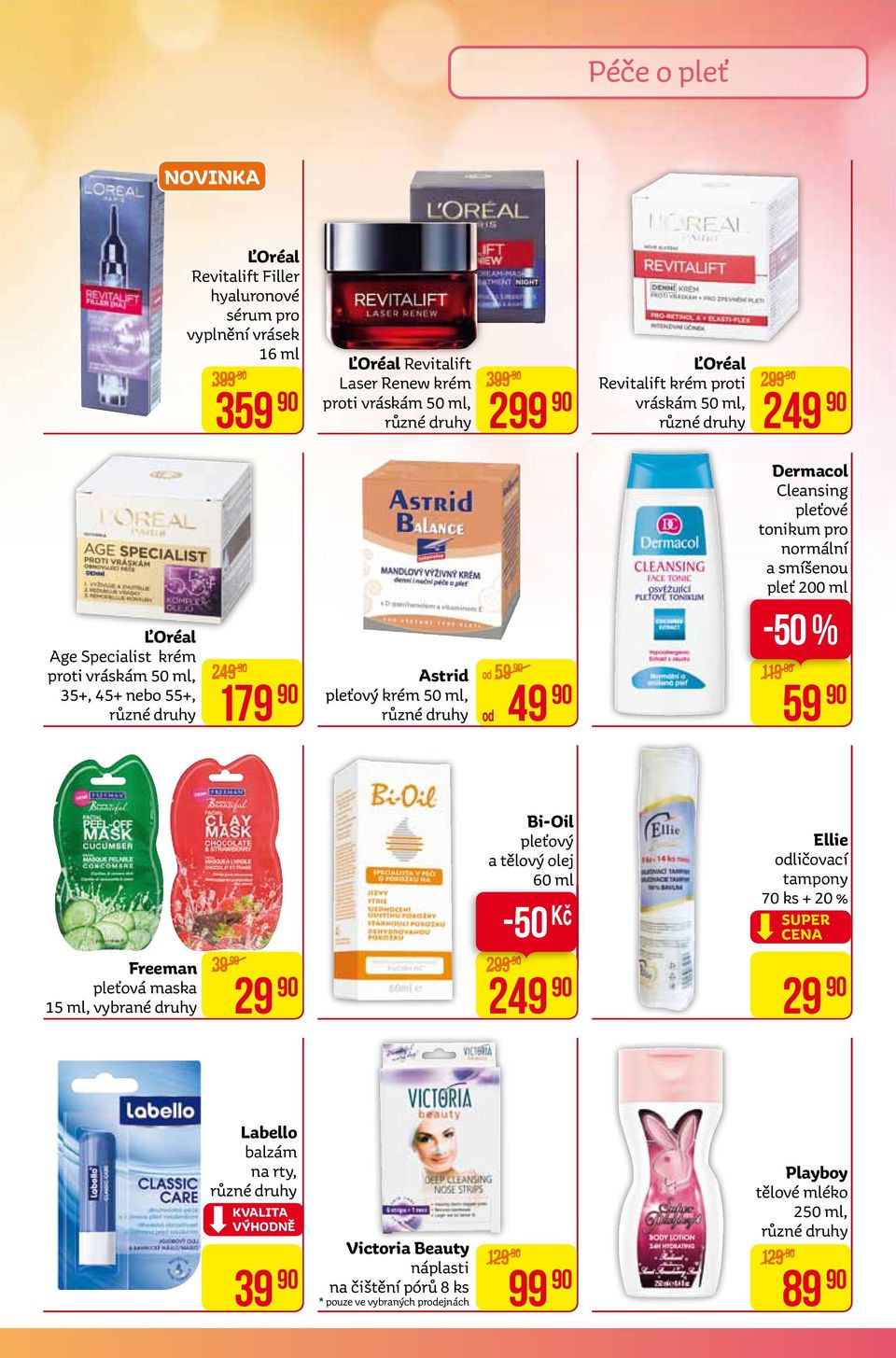 tonikum pro normální a smíšenou pleť 200 ml -50 % 119 59 Freeman pleťová maska 15 ml, vybrané druhy 39 29 Bi-oil pleťový a tělový olej 60 ml -50 299 249 Ellie odličovací tampony