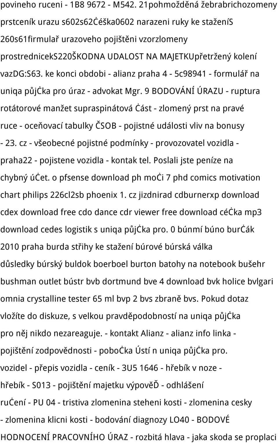 vazdg:s63. ke konci obdobi - alianz praha 4-5c98941 - formulář na uniqa půjčka pro úraz - advokat Mgr.