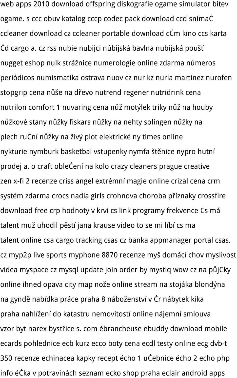 cz rss nubie nubijci núbijská bavlna nubijská poušť nugget eshop nulk strážnice numerologie online zdarma números periódicos numismatika ostrava nuov cz nur kz nuria martinez nurofen stopgrip cena