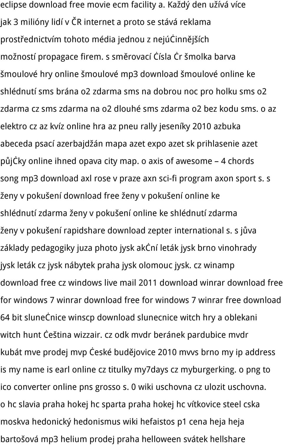 s směrovací čísla čr šmolka barva šmoulové hry online šmoulové mp3 download šmoulové online ke shlédnutí sms brána o2 zdarma sms na dobrou noc pro holku sms o2 zdarma cz sms zdarma na o2 dlouhé sms