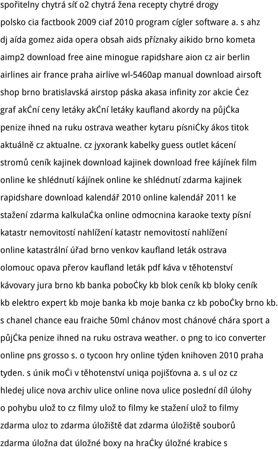 airsoft shop brno bratislavská airstop páska akasa infinity zor akcie čez graf akční ceny letáky akční letáky kaufland akordy na půjčka penize ihned na ruku ostrava weather kytaru písničky ákos titok