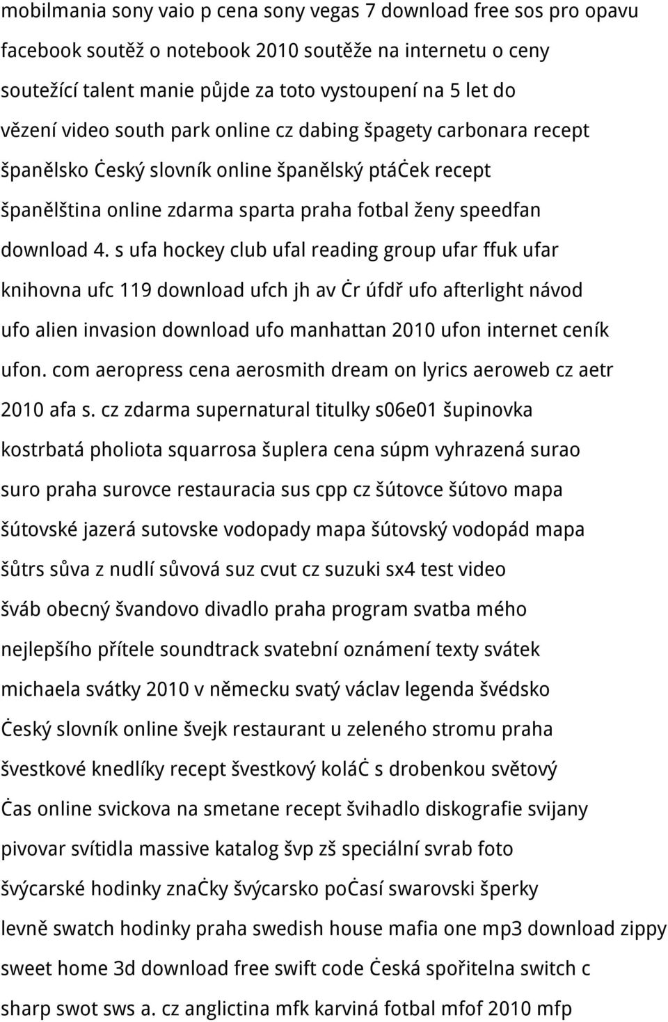 s ufa hockey club ufal reading group ufar ffuk ufar knihovna ufc 119 download ufch jh av čr úfdř ufo afterlight návod ufo alien invasion download ufo manhattan 2010 ufon internet ceník ufon.