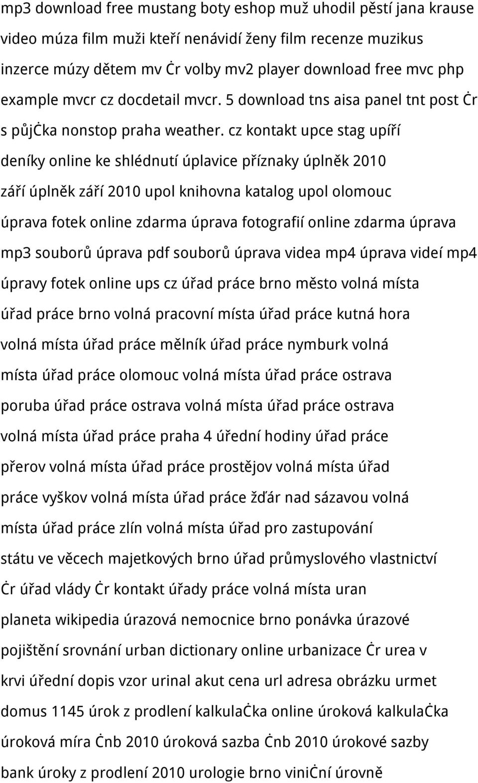 cz kontakt upce stag upíří deníky online ke shlédnutí úplavice příznaky úplněk 2010 září úplněk září 2010 upol knihovna katalog upol olomouc úprava fotek online zdarma úprava fotografií online zdarma