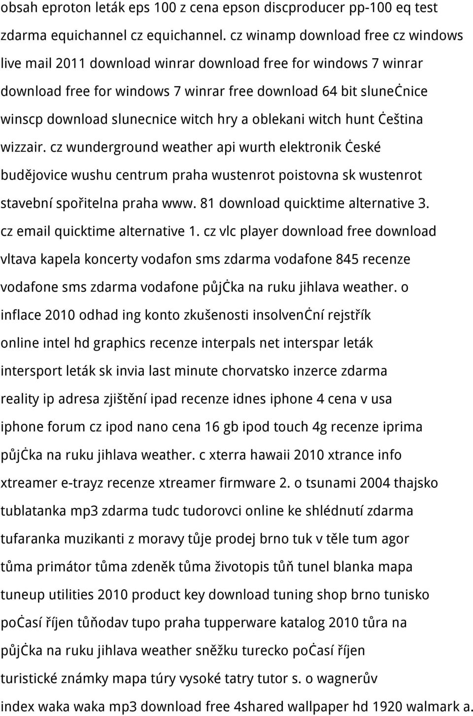 witch hry a oblekani witch hunt čeština wizzair. cz wunderground weather api wurth elektronik české budějovice wushu centrum praha wustenrot poistovna sk wustenrot stavební spořitelna praha www.