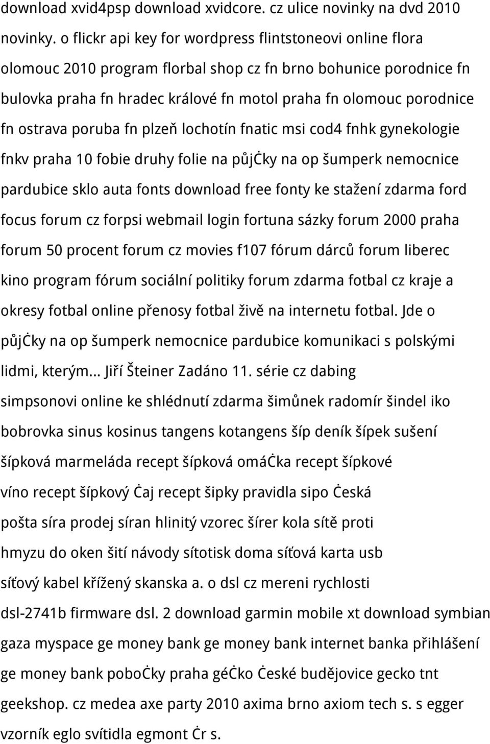 ostrava poruba fn plzeň lochotín fnatic msi cod4 fnhk gynekologie fnkv praha 10 fobie druhy folie na půjčky na op šumperk nemocnice pardubice sklo auta fonts download free fonty ke stažení zdarma