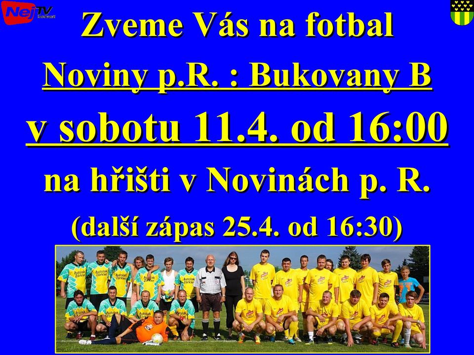 od 16:00 na hřišti v Novinách