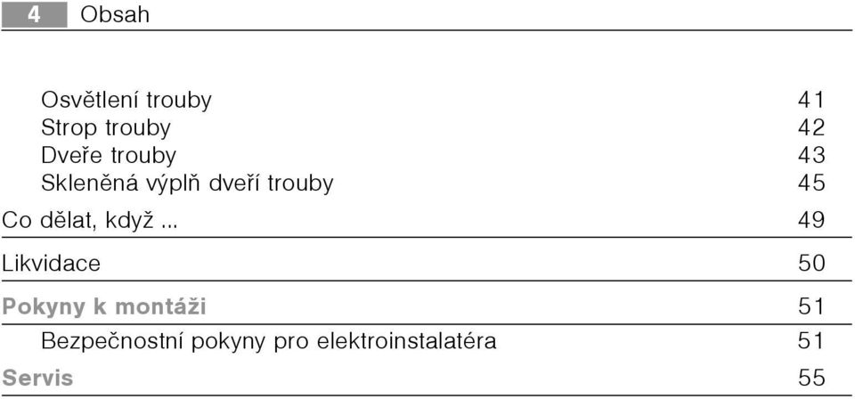 dìlat, když.