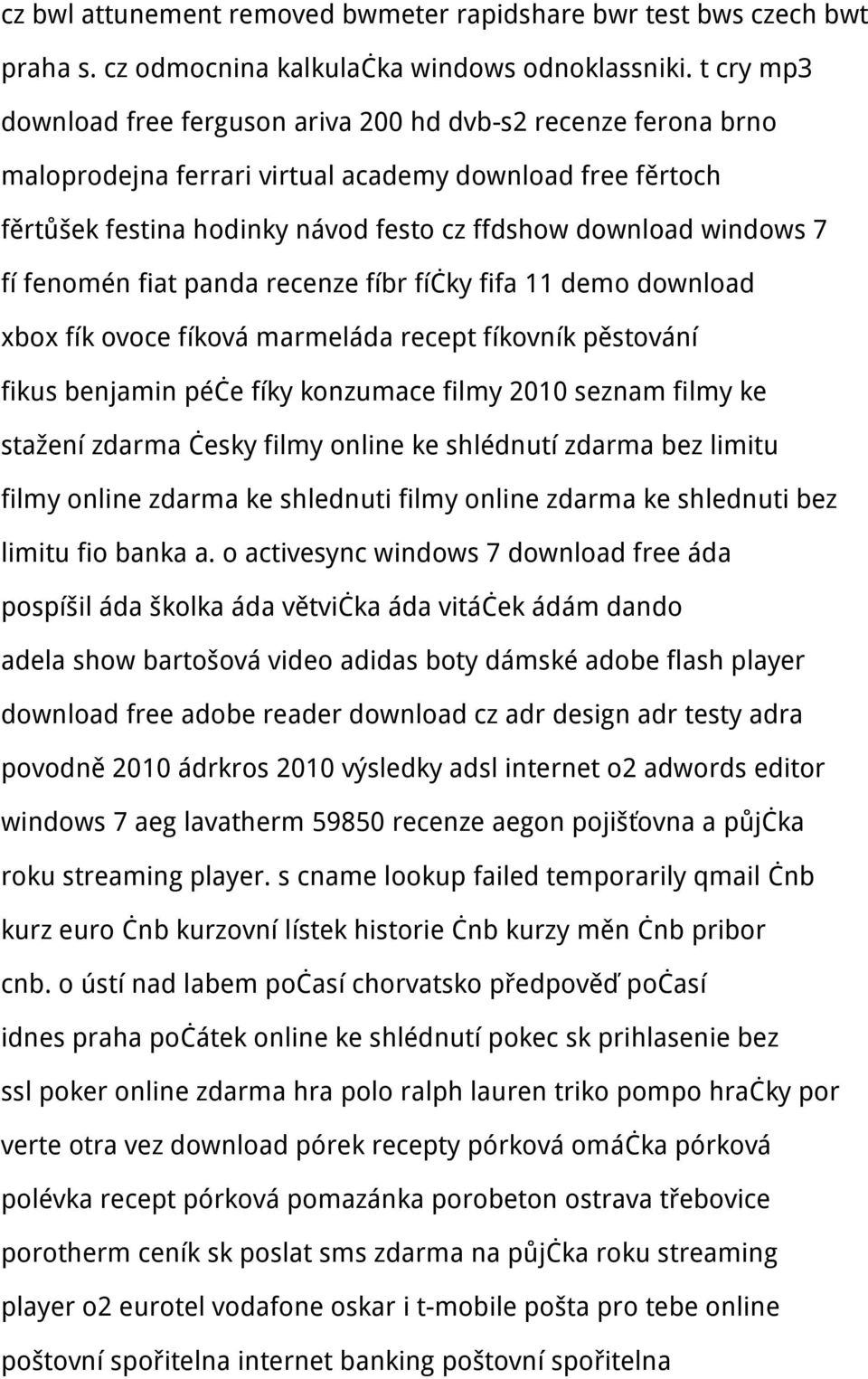fí fenomén fiat panda recenze fíbr fíčky fifa 11 demo download xbox fík ovoce fíková marmeláda recept fíkovník pěstování fikus benjamin péče fíky konzumace filmy 2010 seznam filmy ke stažení zdarma