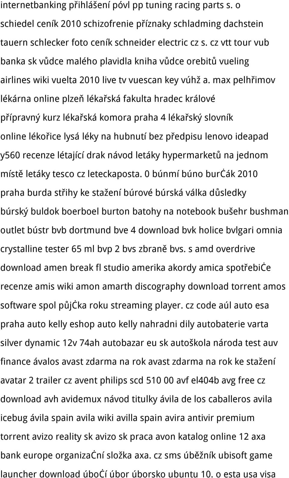 max pelhřimov lékárna online plzeň lékařská fakulta hradec králové přípravný kurz lékařská komora praha 4 lékařský slovník online lékořice lysá léky na hubnutí bez předpisu lenovo ideapad y560