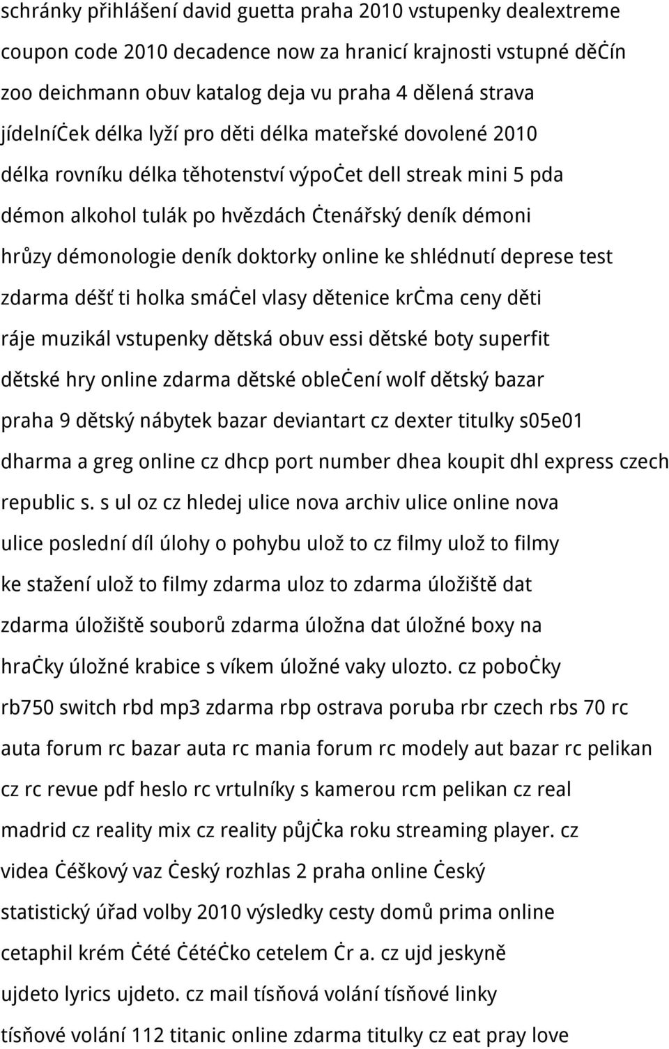 online ke shlédnutí deprese test zdarma déšť ti holka smáčel vlasy dětenice krčma ceny děti ráje muzikál vstupenky dětská obuv essi dětské boty superfit dětské hry online zdarma dětské oblečení wolf