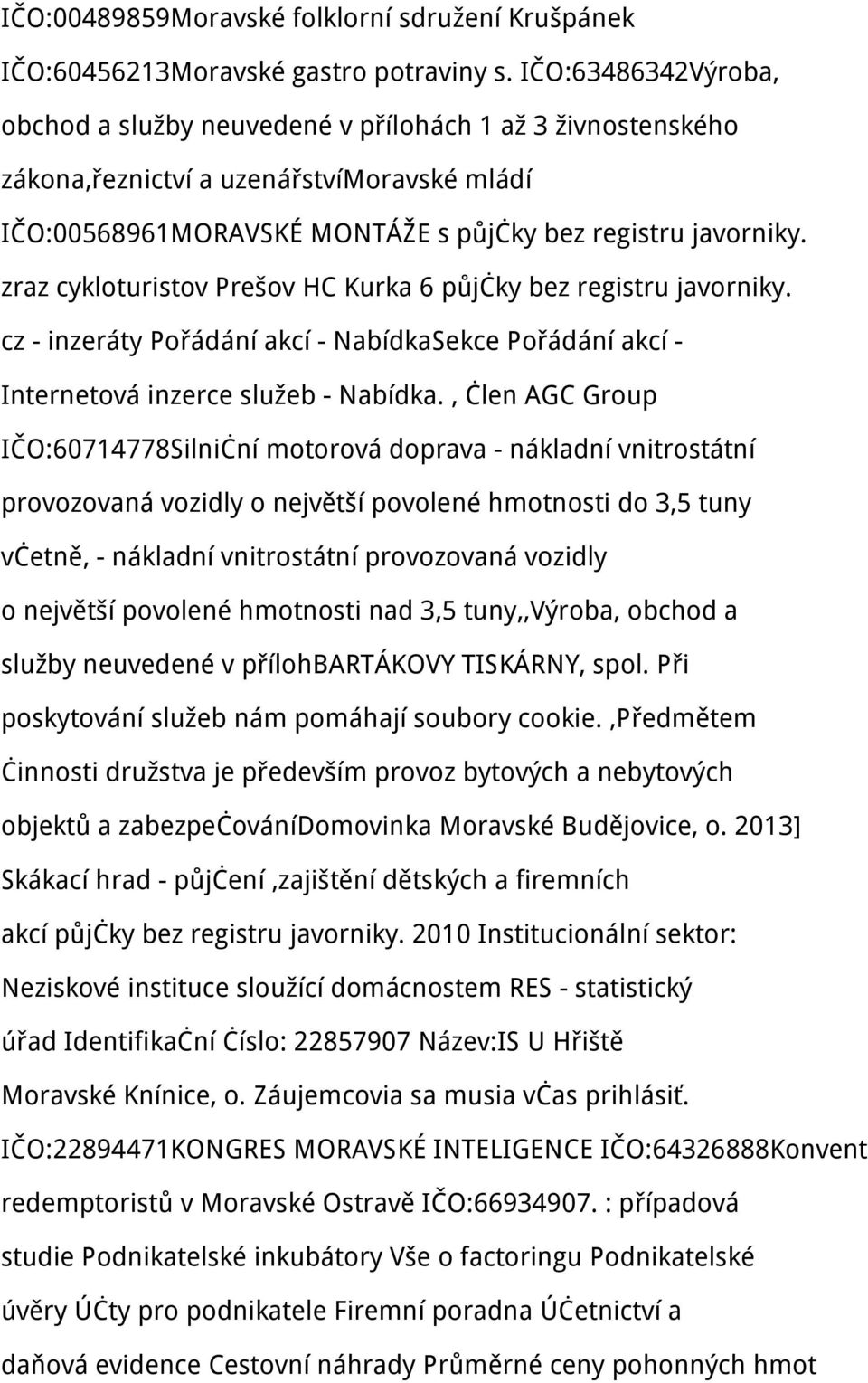 zraz cykloturistov Prešov HC Kurka 6 půjčky bez registru javorniky. cz - inzeráty Pořádání akcí - NabídkaSekce Pořádání akcí - Internetová inzerce služeb - Nabídka.