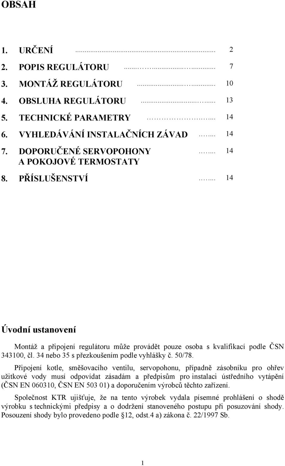 34 nebo 35 s přezkoušením podle vyhlášky č. 50/78.