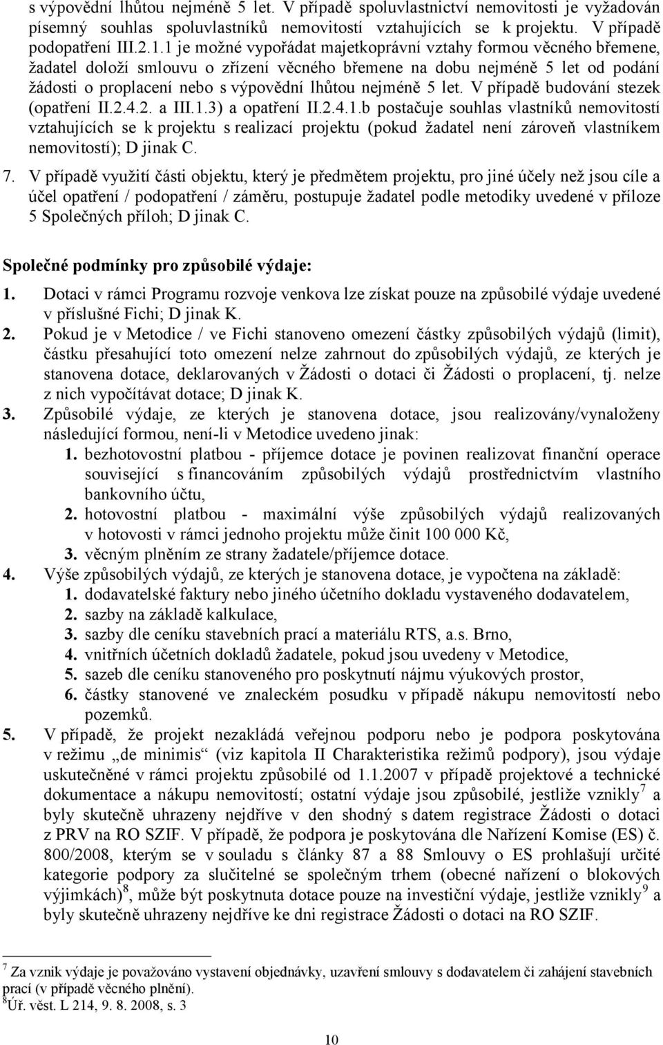 5 let. V případě budování stezek (opatření II.2.4.2. a III.1.