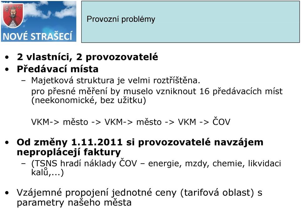 město -> VKM -> ČOV Od změny 1.11.
