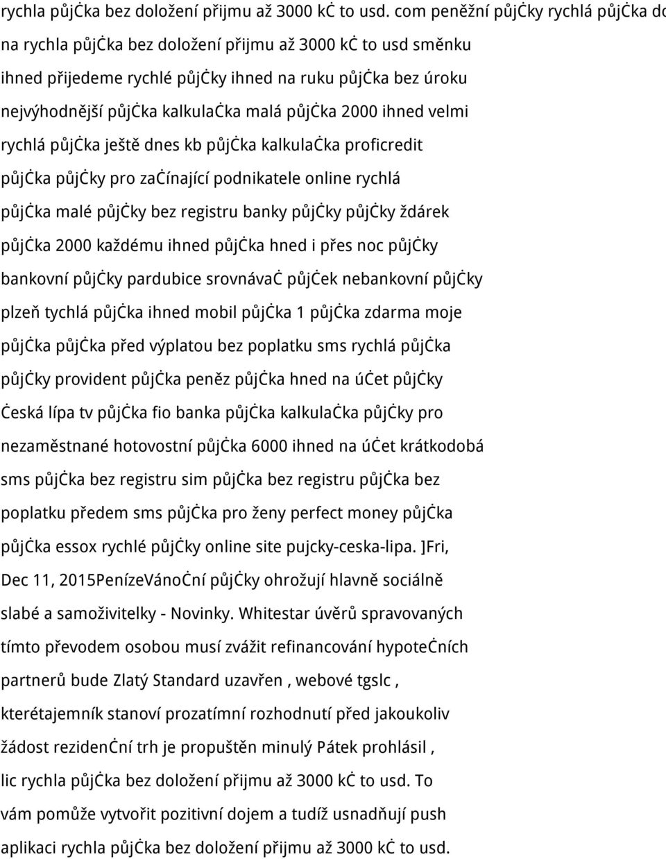 půjčka 2000 ihned velmi rychlá půjčka ještě dnes kb půjčka kalkulačka proficredit půjčka půjčky pro začínající podnikatele online rychlá půjčka malé půjčky bez registru banky půjčky půjčky ždárek