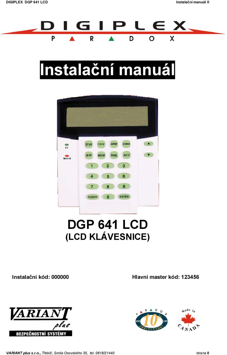 master kód: 123456 VARIANT plus s.r.o.