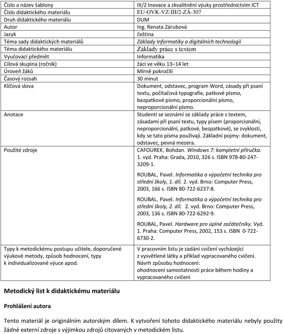 III/2 Inovace a zkvalitnění výuky prostřednictvím ICT EU-OVK-VZ-III/2-ZÁ-307 DUM Ing.