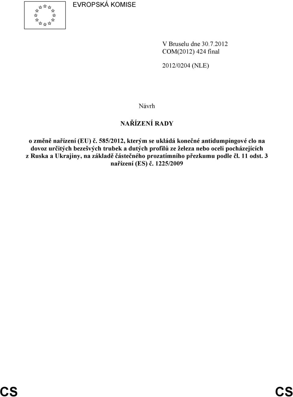 585/2012, kterým se ukládá konečné antidumpingové clo na dovoz určitých bezešvých trubek a