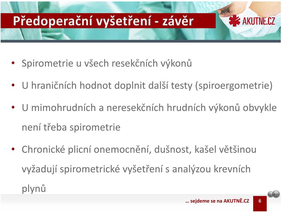 výkonů obvykle není třeba spirometrie Chronické plicní onemocnění,