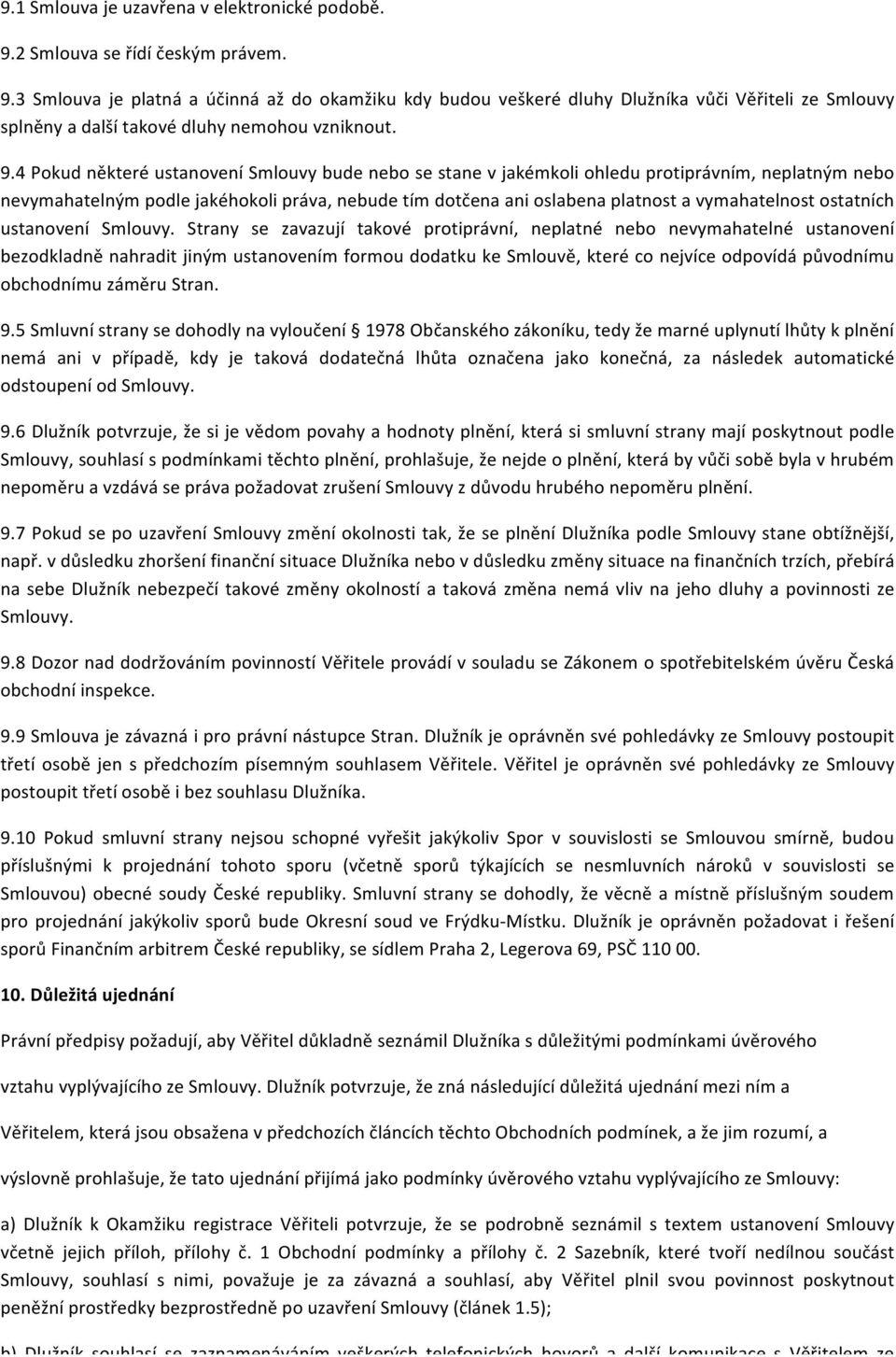 ostatních ustanovení Smlouvy.