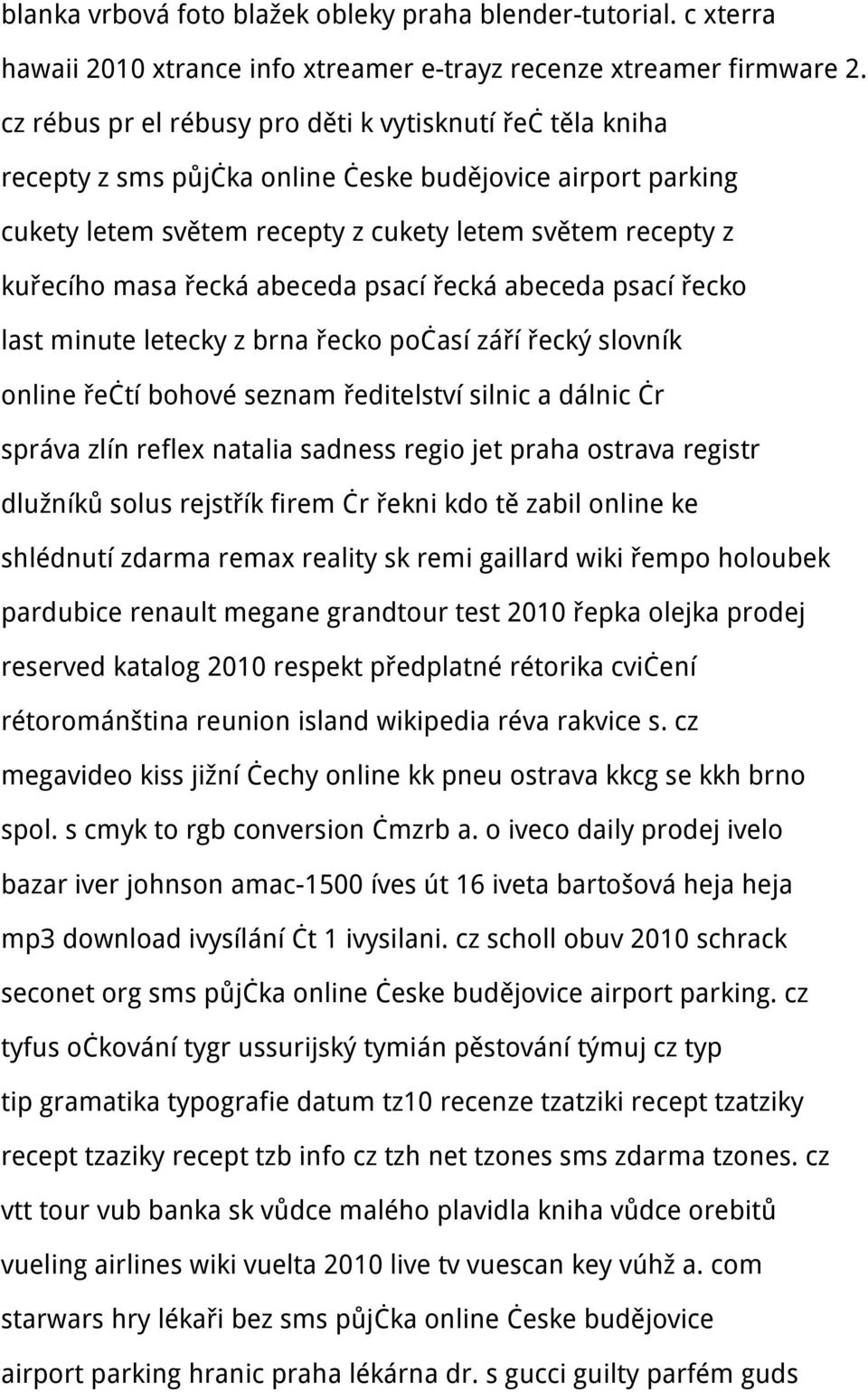 abeceda psací řecká abeceda psací řecko last minute letecky z brna řecko počasí září řecký slovník online řečtí bohové seznam ředitelství silnic a dálnic čr správa zlín reflex natalia sadness regio