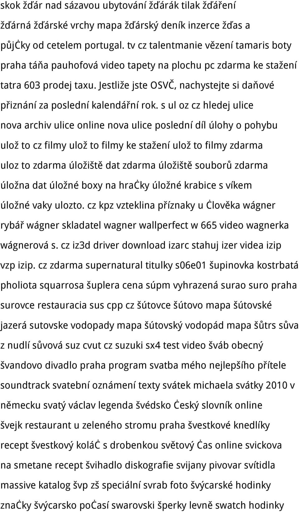 Jestliže jste OSVČ, nachystejte si daňové přiznání za poslední kalendářní rok.