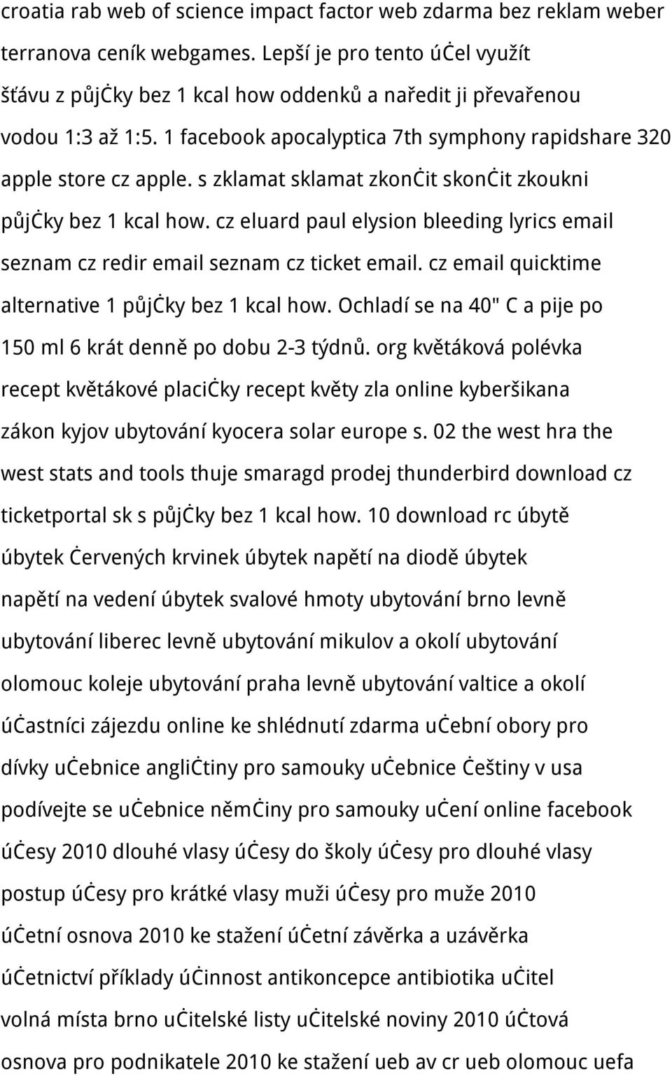 s zklamat sklamat zkončit skončit zkoukni půjčky bez 1 kcal how. cz eluard paul elysion bleeding lyrics email seznam cz redir email seznam cz ticket email.