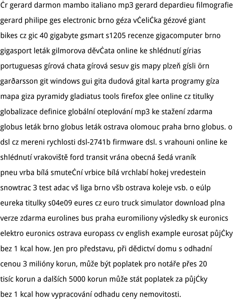pyramidy gladiatus tools firefox glee online cz titulky globalizace definice globální oteplování mp3 ke stažení zdarma globus leták brno globus leták ostrava olomouc praha brno globus.