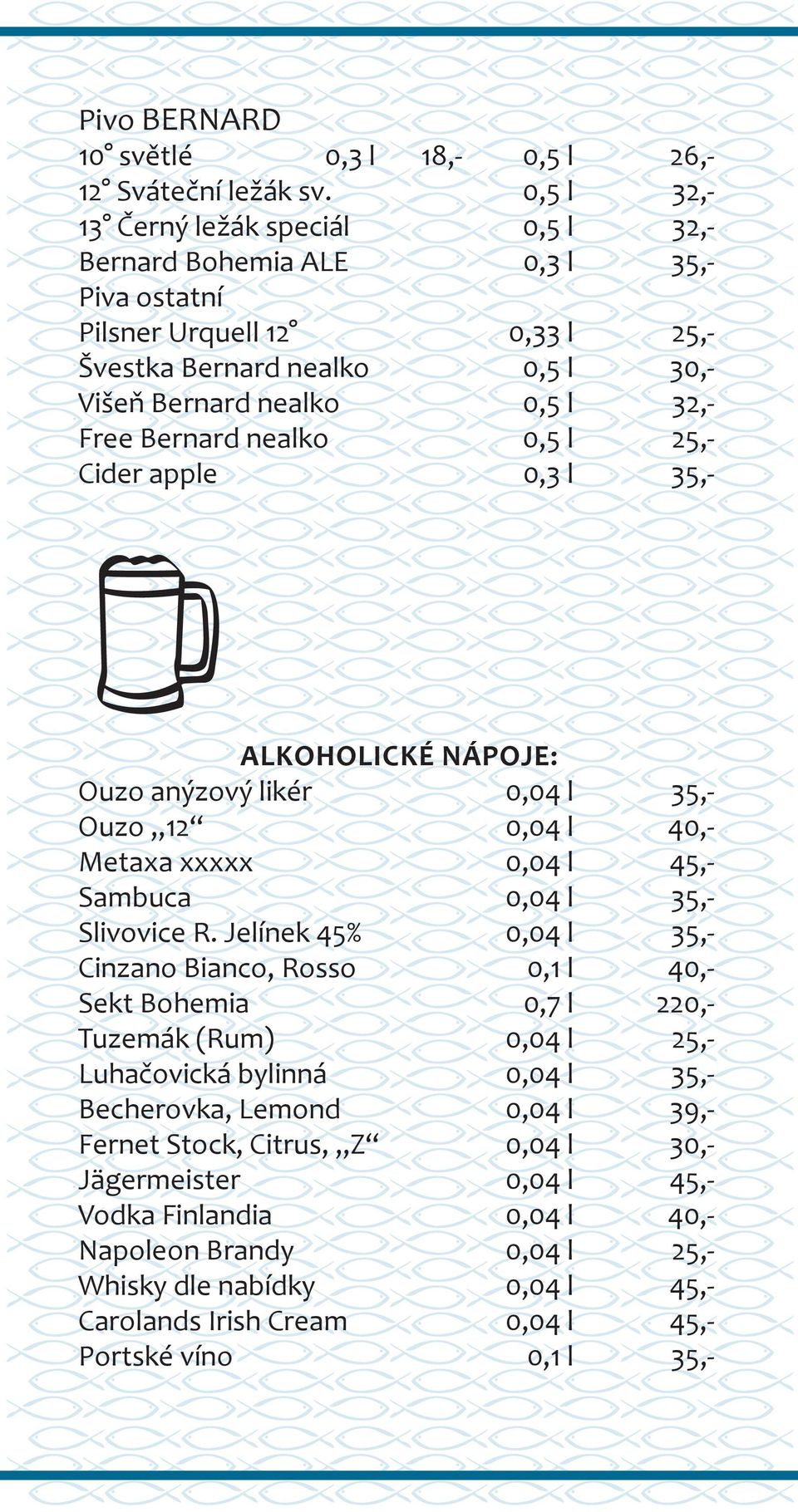 nealko 0,5 l 25,- Cider apple 0,3 l 35,- ALKOHOLICKÉ NÁPOJE: Ouzo anýzový likér 0,04 l 35,- Ouzo 12 0,04 l 40,- Metaxa xxxxx 0,04 l 45,- Sambuca 0,04 l 35,- Slivovice R.