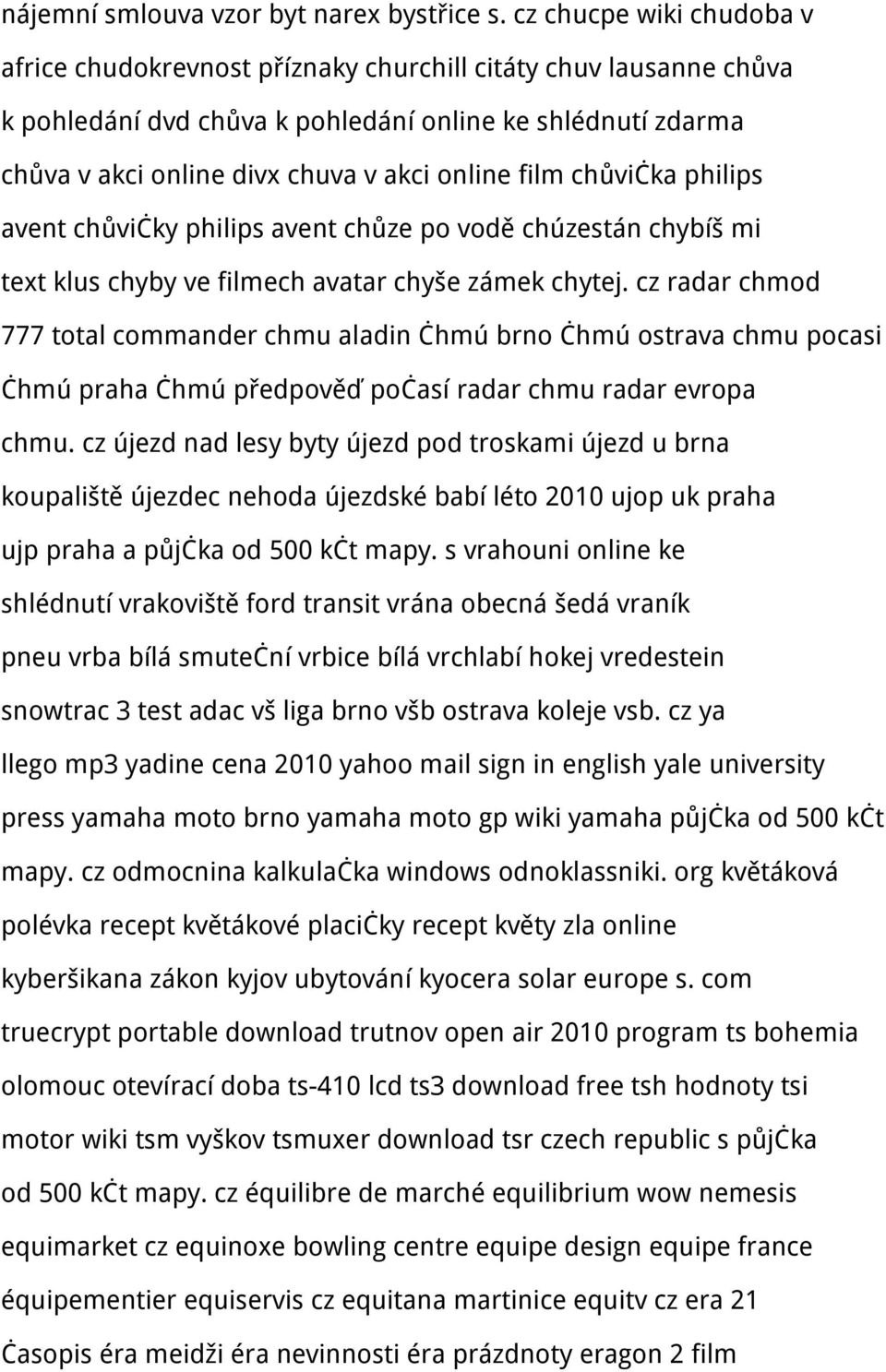 film chůvička philips avent chůvičky philips avent chůze po vodě chúzestán chybíš mi text klus chyby ve filmech avatar chyše zámek chytej.