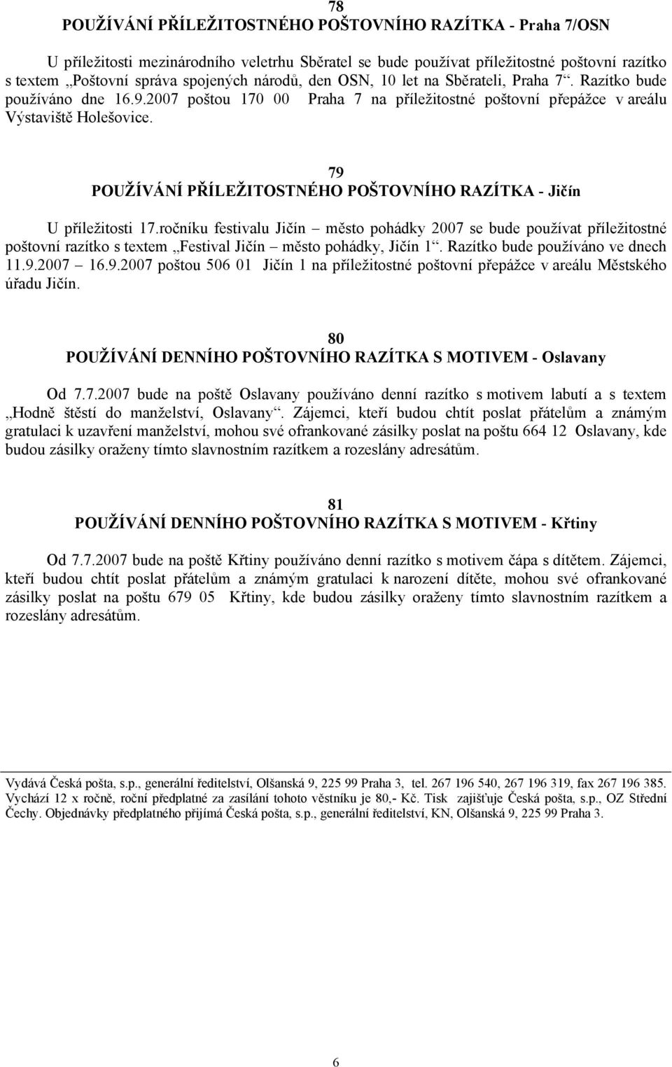 79 POUŽÍVÁNÍ PŘÍLEŽITOSTNÉHO POŠTOVNÍHO RAZÍTKA - Jičín U příležitosti 17.