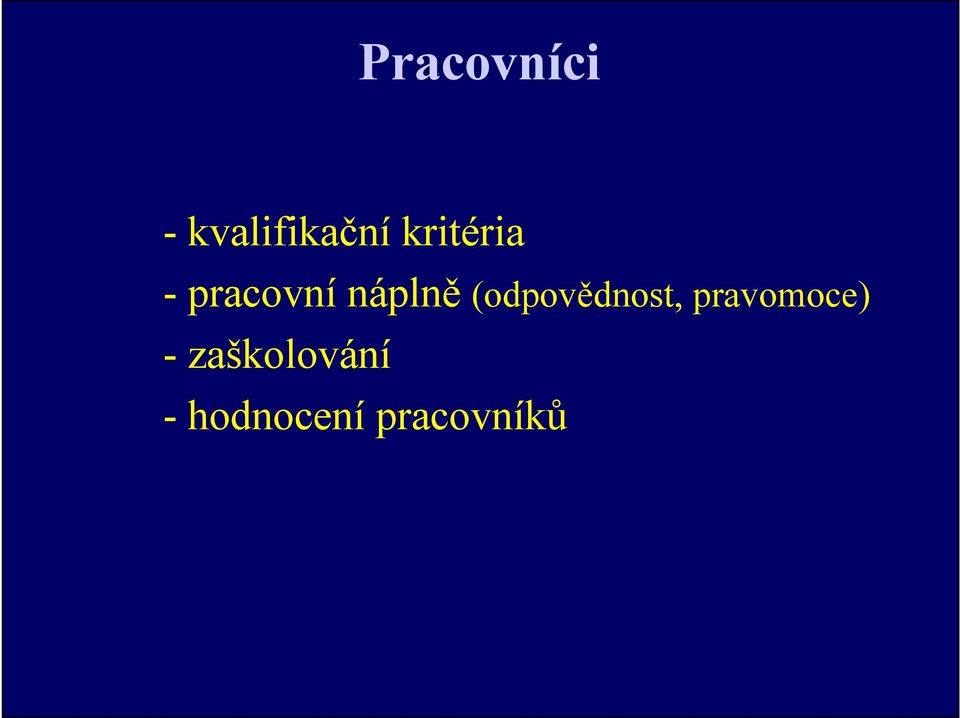 (odpovědnost, pravomoce) -