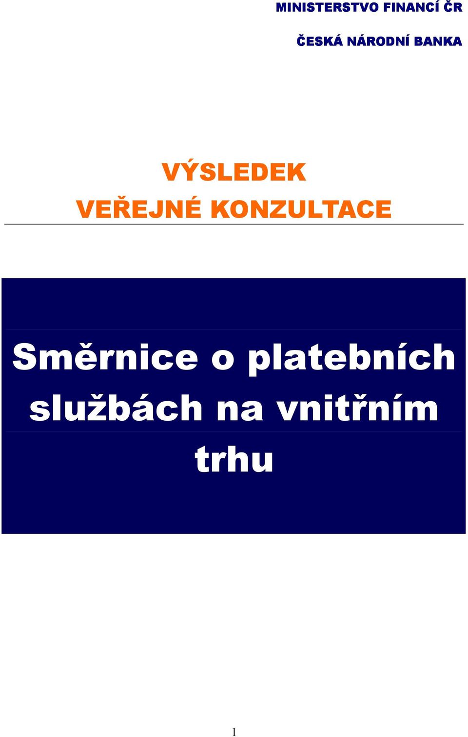 KONZULTACE Směrnice o