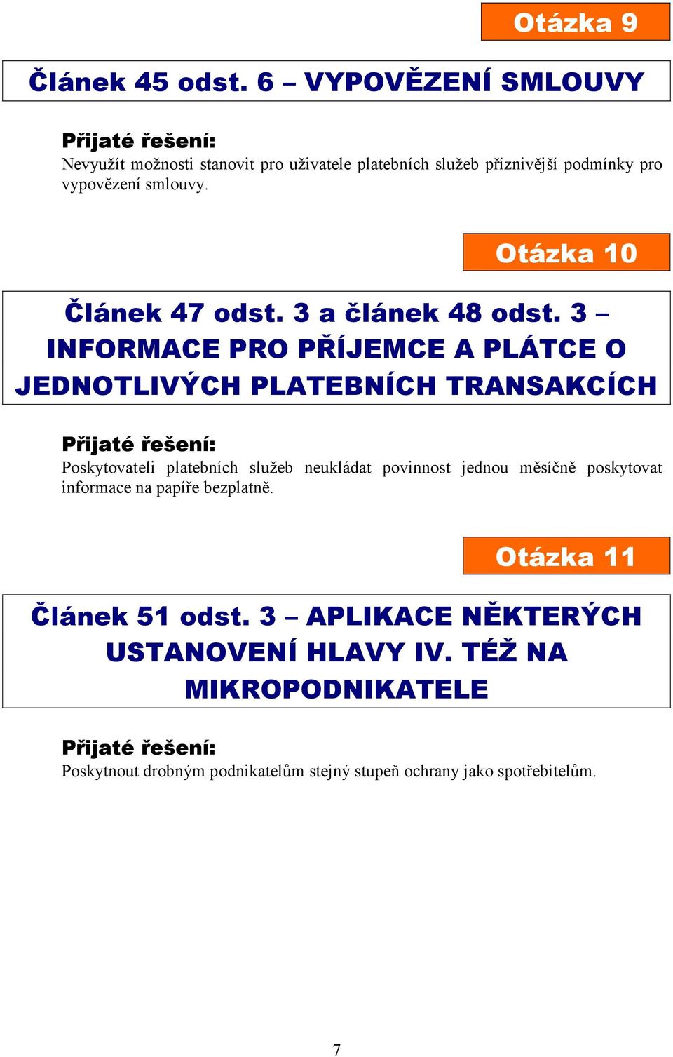 Otázka 10 Článek 47 odst. 3 a článek 48 odst.